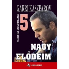 Garri Kaszparov: NAGY ELŐDEIM  5